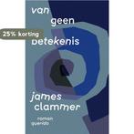Van geen betekenis 9789021460222 James Clammer, Boeken, Verzenden, Gelezen, James Clammer