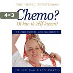 Chemo of kan ik zelf kiezen 9789079872015 H.J. Trentelman, Boeken, Gezondheid, Dieet en Voeding, Verzenden, Gelezen, H.J. Trentelman