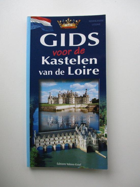 Gids voor de kastelen van de Loire 3557020439060, Boeken, Overige Boeken, Gelezen, Verzenden
