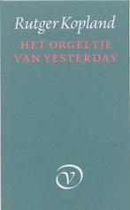 Het orgeltje van yesterday 9789028201798 R. Kopland, Verzenden, Zo goed als nieuw, R. Kopland