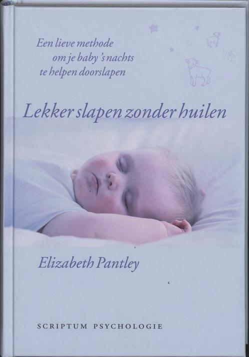 Lekker slapen zonder huilen 9789055944316 E. Pantley, Boeken, Psychologie, Gelezen, Verzenden