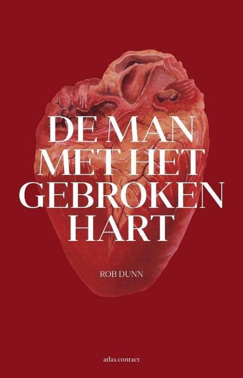 De man met het gebroken hart (9789045023977, Rob Dunn), Livres, Livres Autre, Envoi