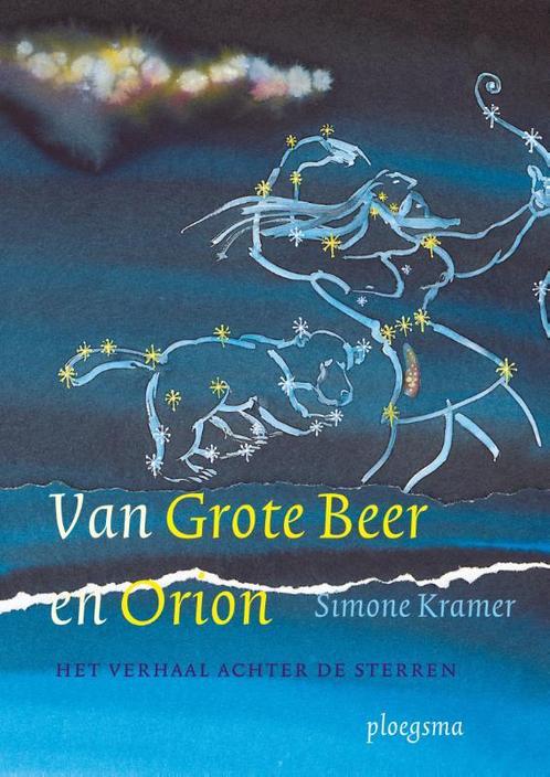 Van Grote Beer en Orion 9789021665832 Simone Kramer, Boeken, Kinderboeken | Jeugd | 10 tot 12 jaar, Gelezen, Verzenden