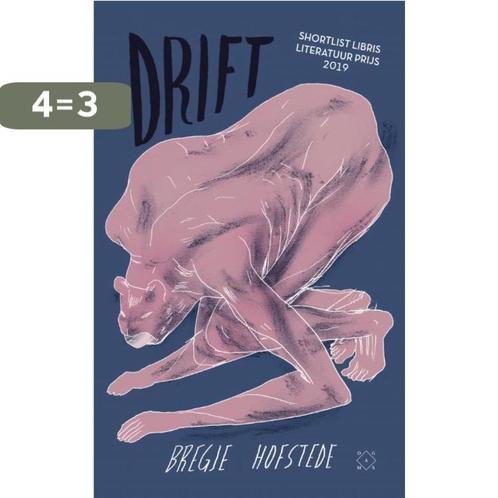 Drift 9789492478719 Bregje Hofstede, Boeken, Romans, Zo goed als nieuw, Verzenden