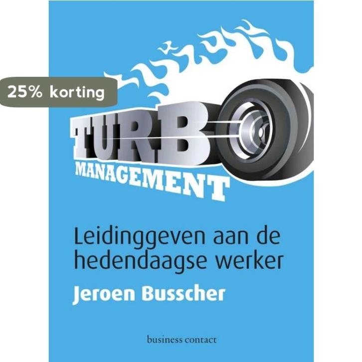 Turbomanagement 9789047008095 Jeroen Busscher, Boeken, Economie, Management en Marketing, Gelezen, Verzenden