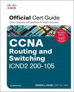 CCNA Routing and Switching ICND2 200-105 Official Cert Guide, Verzenden, Zo goed als nieuw, Odom Wendell