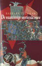 De waanzinnige veertiende eeuw 9789051571448 B. Tuchman, Boeken, Verzenden, Gelezen, B. Tuchman