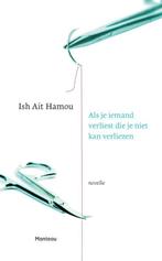 Als je iemand verliest die je niet kan verliezen / Te gek!?, Verzenden, Gelezen, Ish Ait Hamou