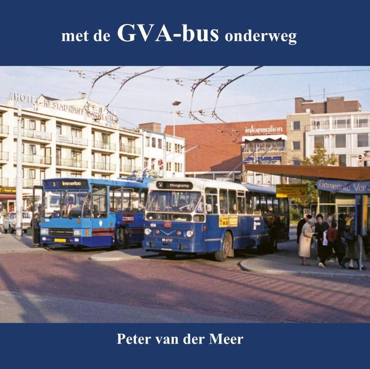Met de GVA-bus onderweg 9789059612396 P van der Meer, Boeken, Hobby en Vrije tijd, Zo goed als nieuw, Verzenden