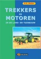 TREKKERS EN MOTOREN IN DE LAND- EN TUINB 9789040526145, Livres, Technique, Verzenden, D.G. Meijer