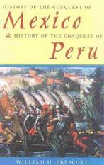 History of the Conquest of Mexico & History of the Conquest, Verzenden, Zo goed als nieuw, William H. Prescott