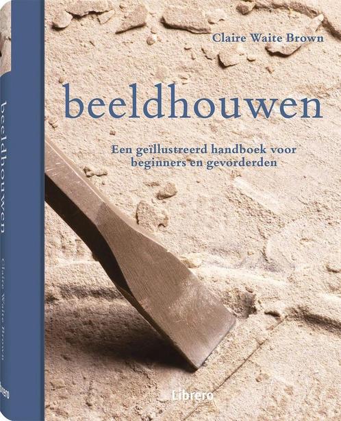 Beeldhouwen 9789057648755 C.W. Brown, Boeken, Hobby en Vrije tijd, Gelezen, Verzenden