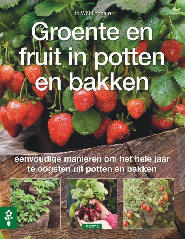 Groente en fruit in potten en bakken 9789058775290, Livres, Loisirs & Temps libre, Envoi