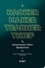 Hacker, Maker, Teacher, Thief: Advertisings Next Generation, Nieuw, Nederlands, Verzenden