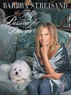 Barbra Streisand - My Passion For Design, Boeken, Historische romans, Verzenden, Nieuw