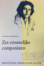 Zes vrouwelijke componisten / Bibliotheek Nederlandse Muziek, Boeken, Verzenden, Gelezen