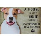 Wandbord- A House Is Not A Home Without A Staffordshire Bull