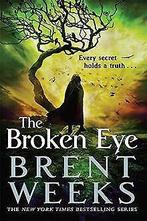 The Broken Eye (Lightbringer)  Weeks, Brent  Book, Verzenden, Brent Weeks