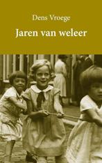 Jaren van weleer - Dens Vroege 9789491389146 Dens Vroege, Verzenden, Zo goed als nieuw, Dens Vroege