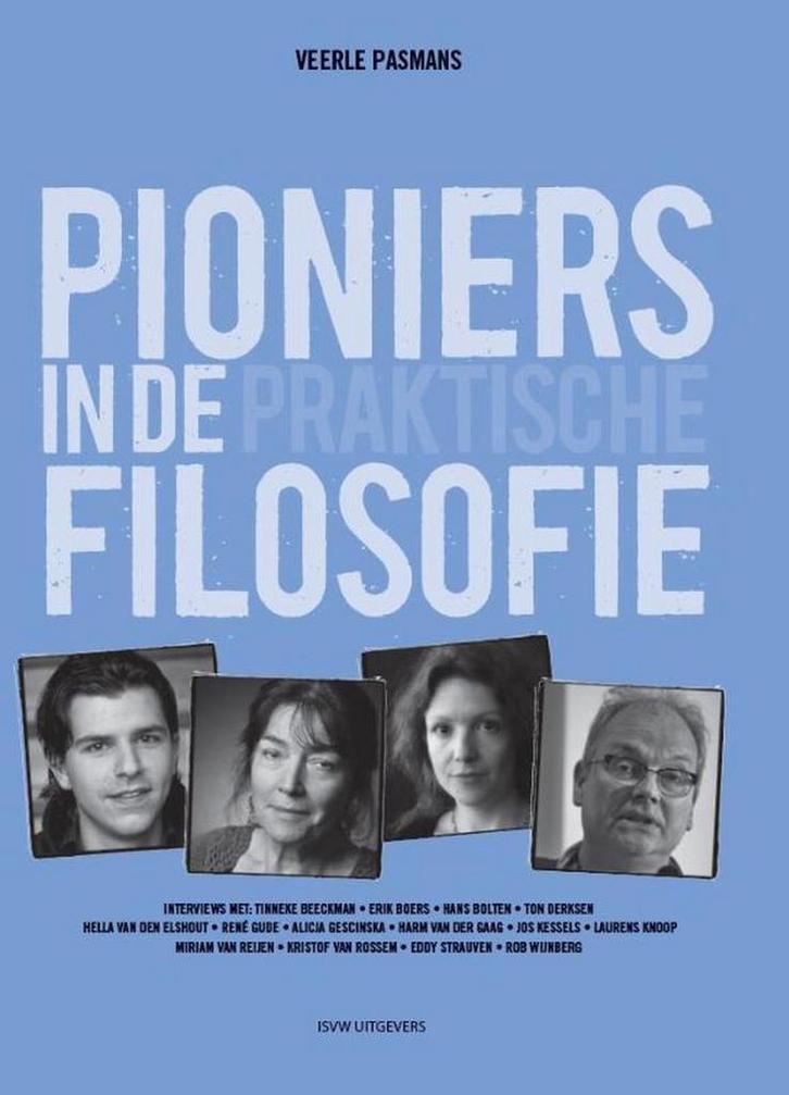 Pioniers in de praktische filosofie 9789491693250, Boeken, Filosofie, Zo goed als nieuw, Verzenden
