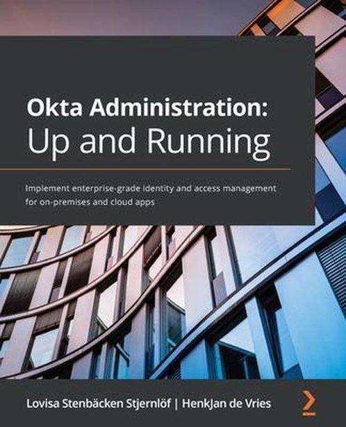 Okta Administration: Up and Running 9781800566644, Boeken, Overige Boeken, Zo goed als nieuw, Verzenden