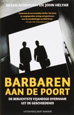 Barbaren Aan De Poort 9789035132085, Boeken, Gelezen, B. Burroughs, John Helyar, Verzenden