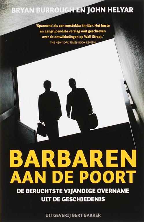 Barbaren Aan De Poort 9789035132085, Boeken, Economie, Management en Marketing, Gelezen, Verzenden