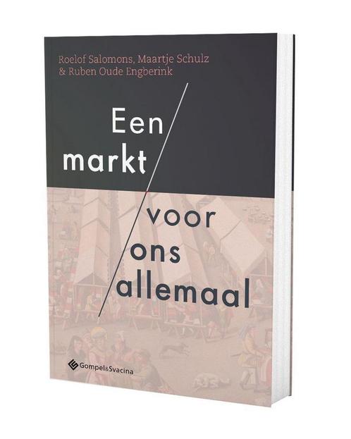 Een markt voor ons allemaal 9789463712804 Roelof Salomons, Boeken, Politiek en Maatschappij, Gelezen, Verzenden