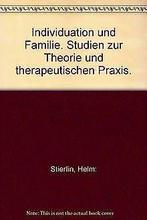 Individuation und Familie. Studien zur Theorie und thera..., Gelezen, Stierlin, Helm, Verzenden