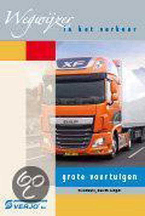 Wegwijzer in het verkeer, grote voertuigen /, Boeken, Techniek, Gelezen, Verzenden