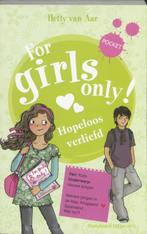 For Girls Only! Hopeloos Verliefd 9789002238482, Boeken, Zo goed als nieuw, Verzenden, Hetty van Aar, Hetty van Aar