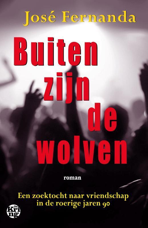 Buiten zijn de wolven 9789462972148 José Fernanda, Boeken, Romans, Gelezen, Verzenden