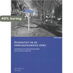 Diversiteit in de verpleegkundige zorg / Buurtzorg Nederland, Boeken, Verzenden, Gelezen, Aart Pool