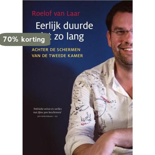 Eerlijk duurde niet zo lang 9789460224607 Roelof van Laar, Boeken, Politiek en Maatschappij, Zo goed als nieuw, Verzenden