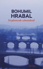 Verpletterde schoonheid 9789044625325 Bohumil Hrabal, Boeken, Verzenden, Gelezen, Bohumil Hrabal