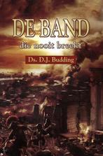 De band die nooit breekt 9789033125430 D.J. Budding, Boeken, Historische romans, Verzenden, Gelezen, D.J. Budding