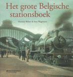 Het grote Belgische stationsboek 9789058269096 Stan Wagemans, Boeken, Verzenden, Zo goed als nieuw, Stan Wagemans