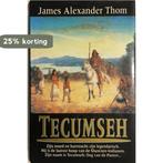 Tecumseh 9789026971693 James Alexander Thom, Boeken, Verzenden, Gelezen, James Alexander Thom