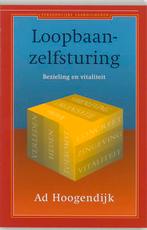 Loopbaanzelfsturing / Persoonlijke vaardigheden, Boeken, Verzenden, Gelezen, A. Hoogendijk