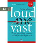 Houd me vast 9789021552682 Sue Johnson, Boeken, Verzenden, Gelezen, Sue Johnson