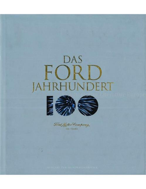 DAS FORD JAHRHUNDERT, FORD MOTOR COMPANY 100 YEARS, Livres, Autos | Livres