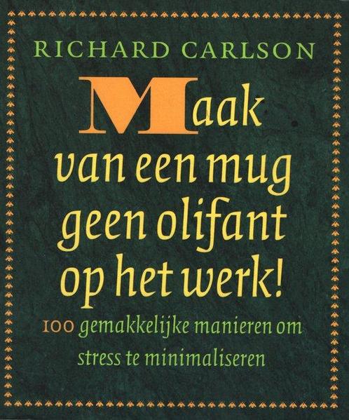 Maak Van Een Mug Op Het Werk 9789024535552, Livres, Psychologie, Envoi