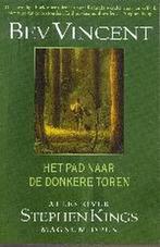 Het pad naar De donkere toren 9789024553501 B. Vincent, Verzenden, B. Vincent