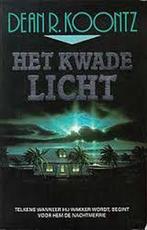Het kwade licht 9789024516896, Livres, Dean Koontz, D. Koontz, Verzenden