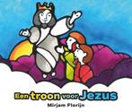 Een troon voor Jezus 9789026623462, Mirjam Florijn, Verzenden