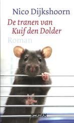 De tranen van Kuif den Dolder 9789046808016 Nico Dijkshoorn, Boeken, Verzenden, Zo goed als nieuw, Nico Dijkshoorn