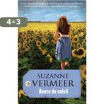 Route du soleil 9789400503854 Suzanne Vermeer, Boeken, Verzenden, Zo goed als nieuw, Suzanne Vermeer