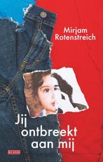 Jij ontbreekt aan mij 9789044549584 Mirjam Rotenstreich, Boeken, Verzenden, Zo goed als nieuw, Mirjam Rotenstreich