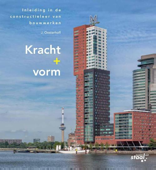 Kracht + vorm 9789072830937 J. Oosterhoff, Boeken, Studieboeken en Cursussen, Gelezen, Verzenden