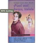 Heel Veel Kusjes Tralala Het Leven Van 9789027677501, Boeken, Verzenden, Gelezen, Anton van der Kolk